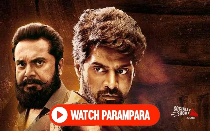 Watch Parampara Telugu SeriesCast, Release Date, Review