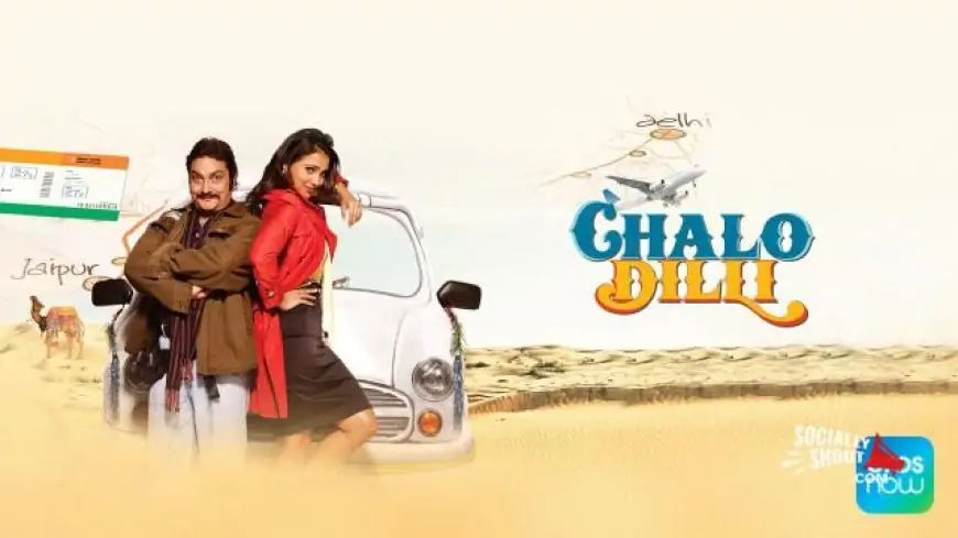 Chalo Dilli (2011) Movie Download and Online Streaming Guide