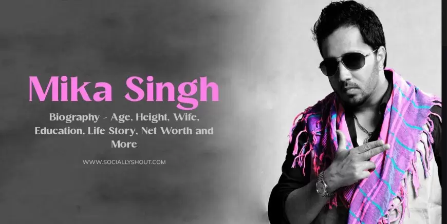 Mika Singh Biography – Age, Height, Wife, Education, Life Story, Net Worth and More