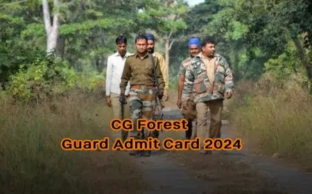 CG Forest Guard Admit Card 2024, Direct Link, Exam Date, Pattern
