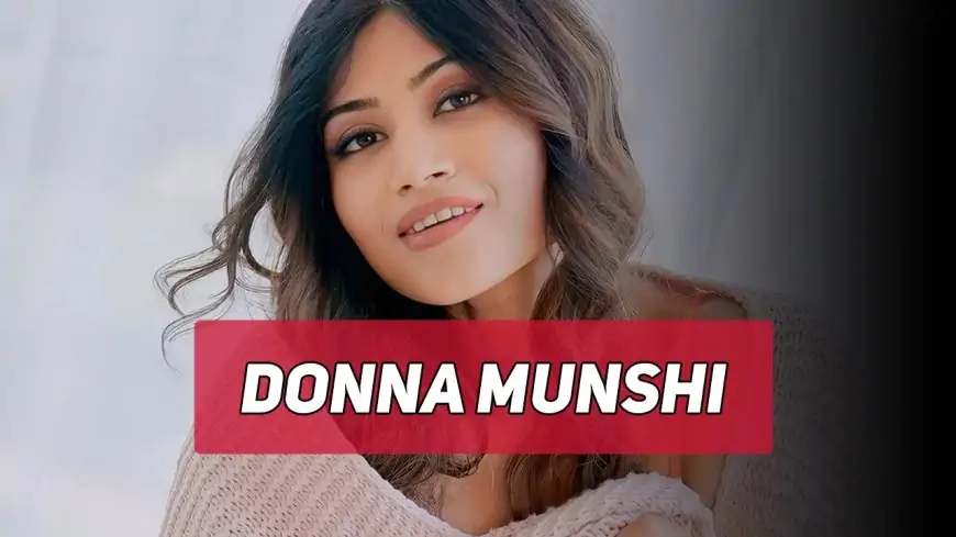 Donna Munshi Web Series, Biography, Wiki, Age 2025