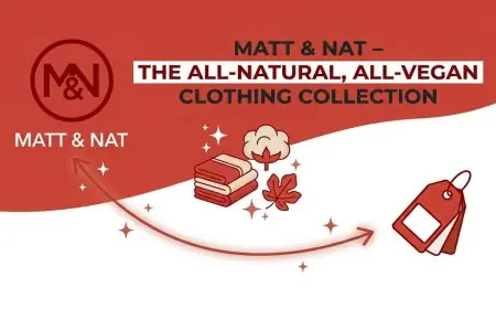 Matt & Nat – The All-Natural, All-Vegan Clothing Collection